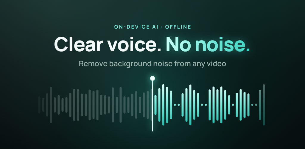 Noise Remover artwork: Clear voice. No noise. On-device AI, offline.